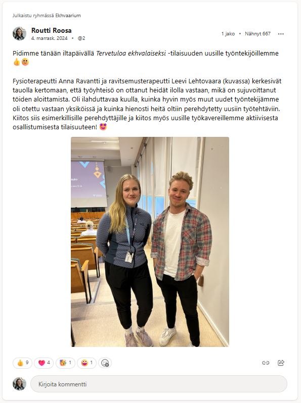 Kuvassa Viva Engagesta otettu kuvakaappaus, jossa kaksi uutta työntekijää seisoo katsoen kameraan. Kuvassa on teksti: "
Pidimme tänään iltapäivällä Tervetuloa ekhvalaiseksi -tilaisuuden uusille työntekijöillemme.
Fysioterapeutti Anna Ravantti ja ravitsemusterapeutti Leevi Lehtovaara (kuvassa) kerkesivät
tauolla kertomaan, että työyhteisö on ottanut heidät ilolla vastaan, mikä on sujuvoittanut
teiden aloittamista. Oli ilahduttavaa kuulla, kuinka hyvin myös muut uudet työntekijämme oli otettu vastaan yksiköissä ja kuinka hienosti heitä oltiin perehdytetty uusiin työtehtäviin.
Kiitos siis esimerkillisille perehdyttäjille ja kiitos myös uusille työkavereillemme aktiivisesta
osallistumisesta tilaisuuteen!"